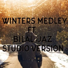 Winters Medley ft Bilal Ijaz (STUDIO VERSION)