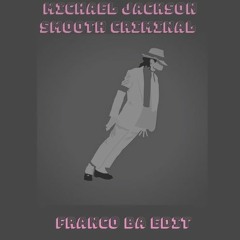 Michael Jackson - Smooth Criminal (Franco BA Edit)[FREE DOWNLOAD]