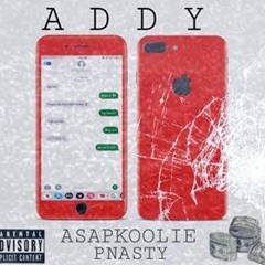 Asapkoolie & Pnasty- ADDY
