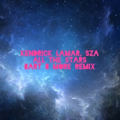 Kendrick Lamar Ft. SZA - All The Stars (Bart B More Remix) [FREE DOWNLOAD]