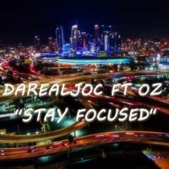 DAREALJOC FT OZ-STAY FOCUSED