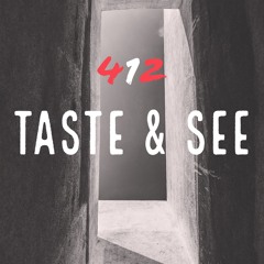 Taste & See