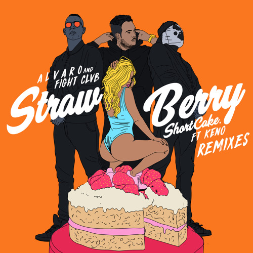 Stream Strawberry ShortCake Official Remixes *FREE DOWNLOAD* By.