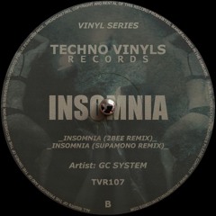 GC System - Insomnia ( 2bee Remix ) [Techno Vinyls Records]