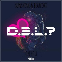 BeatFort & SUNSHINE - On You (D.E.L? Remix) [1st Place]