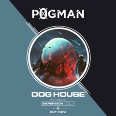P0gman - Dog House