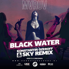 Maruv - Black Water (DJ Konstantin Ozeroff & DJ Sky Remix)