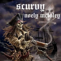 Noely McFoley - Scurvy