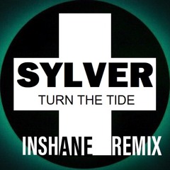 Sylver - Turn The Tide (Inshane Remix)FREE DOWNLOAD!!