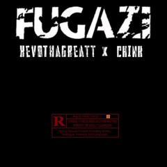 @KevoDaGreatt X @CHinkAssFoo - FUGAZI