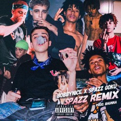 BOBBYNICE X SPAZZGOKU (SPAZZ-REMIX) PROD BY B.HUNNA
