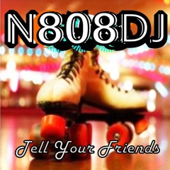 N808DJ - Tell Your Friends Vol 101