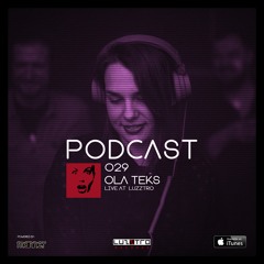 Luzztro Records Podcast #029 OLA TEKS