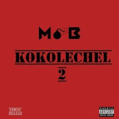 M.O.B - KoKoLeCheL 2 MakoMakrel  (Gazza Extended Edit)