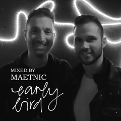 Early Tweet Podcast #09 - mixed by MAETNIC