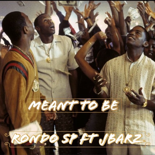 Rondo Sp x Jbarz - Meant to Be