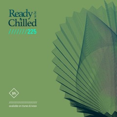 READY To Be CHILLED Podcast 225 mixed by Rayco Santos