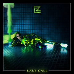 LIZ - Last Call (Prod. by AObeats & Robokid)
