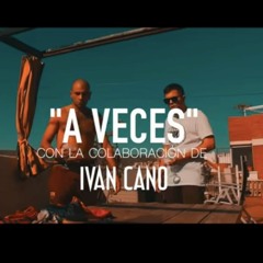 IVÁNCANO & MIKI - A VECES