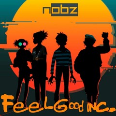 Nobz - Feel Good Inc. (Bootleg)¡FREE DOWNLOAD!