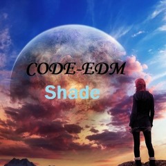 Code EDM- Shade(Original)