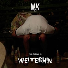 WEITERHIN (prod. iNFARKkT)