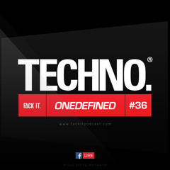 FACK IT.® // Podcast #36 // ONEDEFINED
