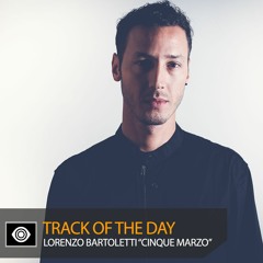 Track of the Day: Lorenzo Bartoletti “Cinque Marzo”