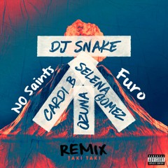 DJ Snake - Taki Taki (No Saints & Furo Remix) *HIT BUY FOR FULL DL*