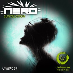 OUT NOW!!! [UNIEP059] Nero - Suffocation (Preview)