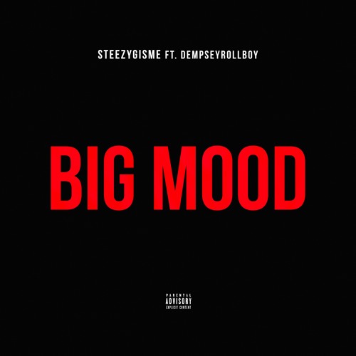 Big Mood (Feat. DempseyRollBoy)