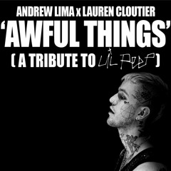 AWFUL THINGS (Lil Peep Cover) - Andrew Lima & Lauren Cloutier