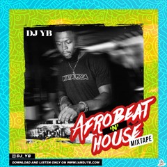 AFROBEAT MEET HOUSE (by DJ YB)