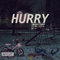 Hurry