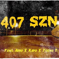407 SZN(ft. Kapo x Young T)