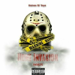 Haines st yayo - home invasion remix