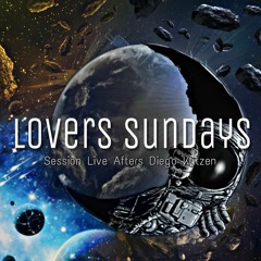 LOVERS SUNDAYS (Diego Katzen Session Live) 15.11.18