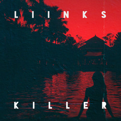 LIINKS - Killer [Free Download]