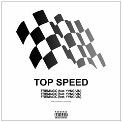 Top Speed (feat. Yvng Vin)