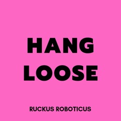 Hang Loose (Original Mix)