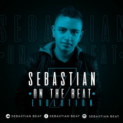 Sebastian On The Beat #7(Evolution)