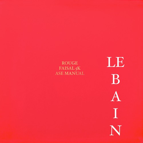 Le Bain (Rouge,Faisal 5k, Ase Manual)