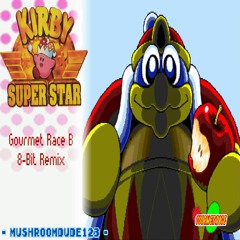 Gourmet Race B 8 - Bit Remix (Kirby Super Star)