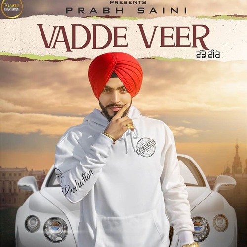 Vadde Veer - Prabh Saini