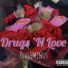 Plus$Minus - Drugs n Love