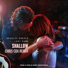 Lady Gaga & Bradley Cooper - "Shallow" (CHRIS COX CLUB ANTHEM REMIX) : BILLBOARD DANCE #1