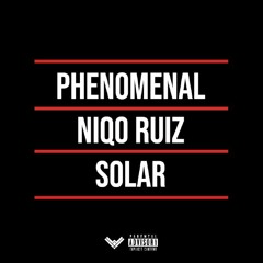 Phenomenal (Prod. Shyheem Music) Niqo X Solar