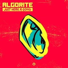 Algorite - Just Hear A Song [Official Audio]