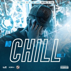No Chill MIx Vol 7