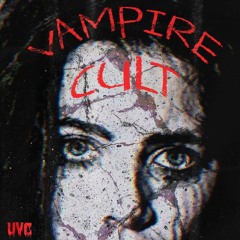 UVC PRESENTS: Vampire Cult